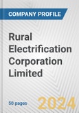 Rural Electrification Corporation Limited Fundamental Company Report Including Financial, SWOT, Competitors and Industry Analysis- Product Image