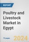 Poultry and Livestock Market in Egypt: Business Report 2024 - Product Thumbnail Image