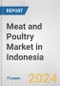 Meat and Poultry Market in Indonesia: Business Report 2024 - Product Thumbnail Image