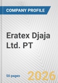 Eratex Djaja Ltd. PT Fundamental Company Report Including Financial, SWOT, Competitors and Industry Analysis- Product Image