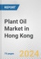 Plant Oil Market in Hong Kong: Business Report 2024 - Product Thumbnail Image