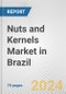 Nuts and Kernels Market in Brazil: Business Report 2024 - Product Image