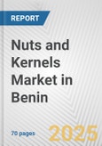 Nuts and Kernels Market in Benin: Business Report 2024- Product Image