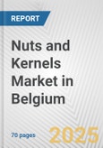 Nuts and Kernels Market in Belgium: Business Report 2024- Product Image