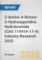 2-Amino-4-Bromo-3-Hydroxypyridine Hydrobromide (CAS 114414-17-4) Industry Research 2025: Global and Regional Market Trends 2019-2024 and Forecast to 2029 - Product Thumbnail Image