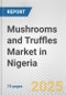 Mushrooms and Truffles Market in Nigeria: Business Report 2024 - Product Thumbnail Image