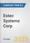 Estec Systems Corp. Fundamental Company Report Including Financial, SWOT, Competitors and Industry Analysis - Product Thumbnail Image