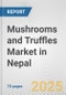 Mushrooms and Truffles Market in Nepal: Business Report 2025 - Product Thumbnail Image