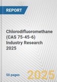 Chlorodifluoromethane (CAS 75-45-6) Industry Research 2025: Global and Regional Market Trends 2019-2024 and Forecast to 2029- Product Image