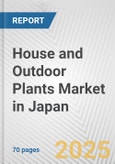 House and Outdoor Plants Market in Japan: Business Report 2025- Product Image