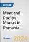 Meat and Poultry Market in Romania: Business Report 2024 - Product Thumbnail Image