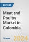 Meat and Poultry Market in Colombia: Business Report 2024 - Product Thumbnail Image