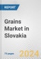 Grains Market in Slovakia: Business Report 2024 - Product Thumbnail Image