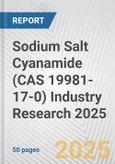 Sodium Salt Cyanamide (CAS 19981-17-0) Industry Research 2025: Global and Regional Market Trends 2019-2024 and Forecast to 2029- Product Image