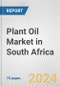 Plant Oil Market in South Africa: Business Report 2024 - Product Thumbnail Image