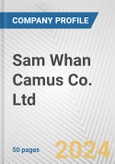 Sam Whan Camus Co. Ltd. Fundamental Company Report Including Financial, SWOT, Competitors and Industry Analysis- Product Image
