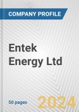 Entek Energy Ltd. Fundamental Company Report Including Financial, SWOT, Competitors and Industry Analysis- Product Image