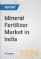 Mineral Fertilizer Market in India: Business Report 2022 - Product Thumbnail Image