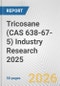 Tricosane (CAS 638-67-5) Industry Research 2025: Global and Regional Market Trends 2019-2024 and Forecast to 2029 - Product Thumbnail Image