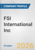FSI International Inc. Fundamental Company Report Including Financial, SWOT, Competitors and Industry Analysis- Product Image