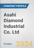 Asahi Diamond Industrial Co. Ltd. Fundamental Company Report Including Financial, SWOT, Competitors and Industry Analysis- Product Image