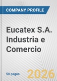 Eucatex S.A. Industria e Comercio Fundamental Company Report Including Financial, SWOT, Competitors and Industry Analysis- Product Image