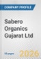 Sabero Organics Gujarat Ltd. Fundamental Company Report Including Financial, SWOT, Competitors and Industry Analysis - Product Thumbnail Image
