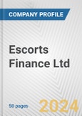 Escorts Finance Ltd. Fundamental Company Report Including Financial, SWOT, Competitors and Industry Analysis- Product Image
