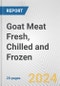 Goat Meat Fresh, Chilled and Frozen: European Union Market Outlook 2023-2027 - Product Thumbnail Image