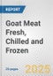 Goat Meat Fresh, Chilled and Frozen: European Union Market Outlook 2023-2027 - Product Thumbnail Image