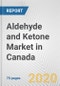 Aldehyde and Ketone Market in Canada: Business Report 2020 - Product Thumbnail Image