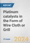 Platinum catalysts in the Form of Wire Cloth or Grill: European Union Market Outlook 2023-2027 - Product Thumbnail Image