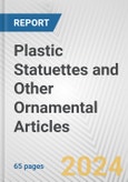 Plastic Statuettes and Other Ornamental Articles: European Union Market Outlook 2023-2027- Product Image