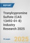 Tranylcypromine Sulfate (CAS 13492-01-8) Industry Research 2025: Global and Regional Market Trends 2019-2024 and Forecast to 2029 - Product Thumbnail Image