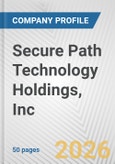 Secure Path Technology Holdings, Inc. Fundamental Company Report Including Financial, SWOT, Competitors and Industry Analysis- Product Image