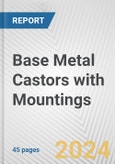 Base Metal Castors with Mountings: European Union Market Outlook 2023-2027- Product Image