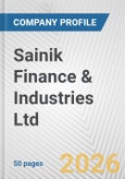 Sainik Finance & Industries Ltd. Fundamental Company Report Including Financial, SWOT, Competitors and Industry Analysis- Product Image