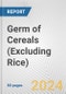 Germ of Cereals (Excluding Rice): European Union Market Outlook 2023-2027 - Product Image