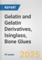 Gelatin and Gelatin Derivatives, Isinglass, Bone Glues: European Union Market Outlook 2023-2027 - Product Thumbnail Image