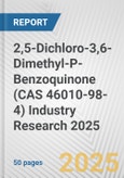 2,5-Dichloro-3,6-Dimethyl-P-Benzoquinone (CAS 46010-98-4) Industry Research 2025: Global and Regional Market Trends 2019-2024 and Forecast to 2029- Product Image