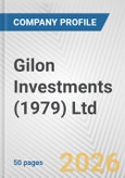 Gilon Investments (1979) Ltd. Fundamental Company Report Including Financial, SWOT, Competitors and Industry Analysis- Product Image