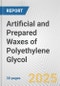 Artificial and Prepared Waxes of Polyethylene Glycol: European Union Market Outlook 2023-2027 - Product Image