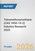 Tetramethoxymethane (CAS 1850-14-2) Industry Research 2025: Global and Regional Market Trends 2019-2024 and Forecast to 2029- Product Image