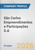 São Carlos Empreendimentos e Participações S.A. Fundamental Company Report Including Financial, SWOT, Competitors and Industry Analysis- Product Image