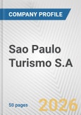 Sao Paulo Turismo S.A. Fundamental Company Report Including Financial, SWOT, Competitors and Industry Analysis- Product Image