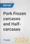Pork Frozen carcases and Half-carcases: European Union Market Outlook 2023-2027 - Product Thumbnail Image