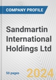 Sandmartin International Holdings Ltd. Fundamental Company Report Including Financial, SWOT, Competitors and Industry Analysis- Product Image