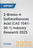 2-Bromo-4-Sulfanylbenzoic Acid (CAS 7041-50-1) Industry Research 2025: Global and Regional Market Trends 2019-2024 and Forecast to 2029- Product Image