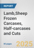 Lamb,Sheep Frozen Carcases, Half-carcases and Cuts: European Union Market Outlook 2023-2027- Product Image