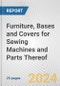 Furniture, Bases and Covers for Sewing Machines and Parts Thereof: European Union Market Outlook 2023-2027 - Product Thumbnail Image